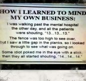 And That’s How I Learned To Mind My Own Business