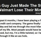 This Guy Drove The Staff At Wal Mart Absolutely Crazy (6 pics)