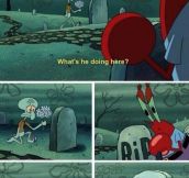 I Can Relate With Squidward