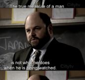 The True Measure Of A Man