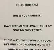 Printer Has Become Self-Aware