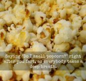 The Popcorn Smell Prank