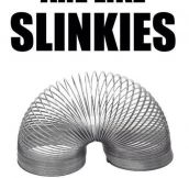 Slinkies Make Me Happy