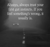 Trust In Your Gut Instincts