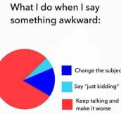When I Say Something Awkward