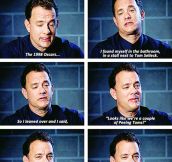Tom Hanks Confessing His Deepest Secret