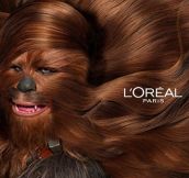 Because You’re Worth It, Chewbacca