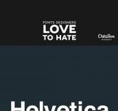 List Of Fonts Designers Love To Hate