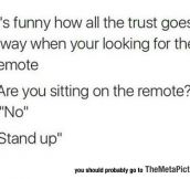 When You’re Looking For The Remote