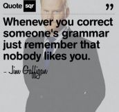 If You Like To Be Grammatically Correct