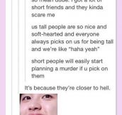 Why Short People Are Evil
