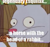 The Legendary Esquilax
