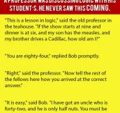 A Professor Was Discussing Logic With His Student’s. He Never Saw This Coming.