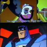 Batman doesn't care if you're a man or a woman