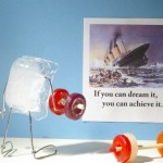 If you can dream it, you can achieve it