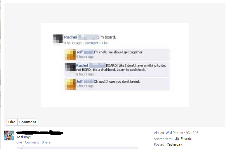 Being board is to funny.
