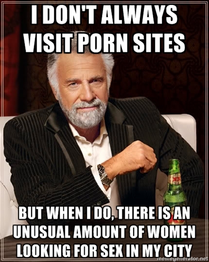I don't always visit porn sites