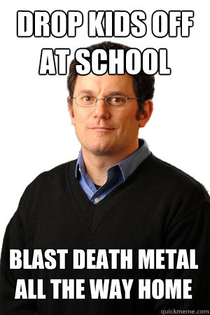 blast death metal all the way home