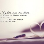 dont give up on love