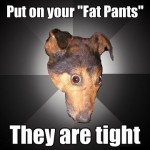 fat pants