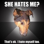 she hates me