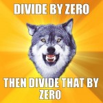 Divide by zero - Courage wolf