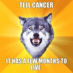 Tell cancer - Courage wolf