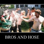 bros and hose