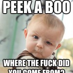 Peek a boo