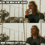 Drank all the milk