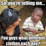 Skeptical Third World Kid Meme - 23