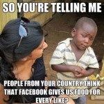 Skeptical Third World Kid Meme - 40