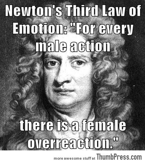 NEWTON'S THIRD LAW OF EMOTION.