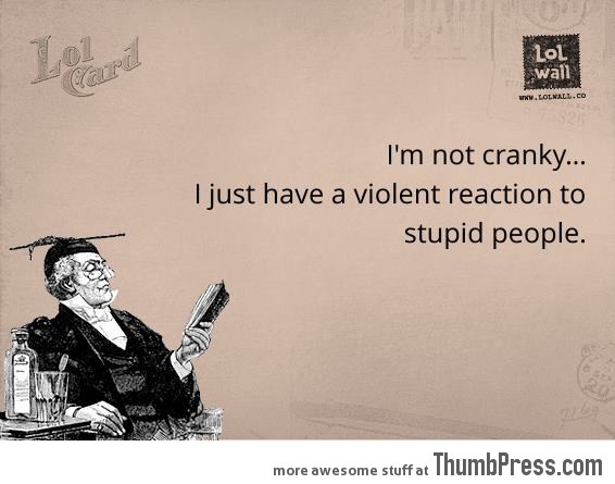 I'm not cranky
