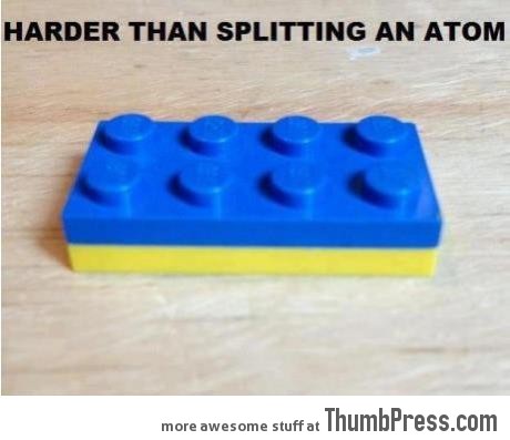 Harder than splitting an atom