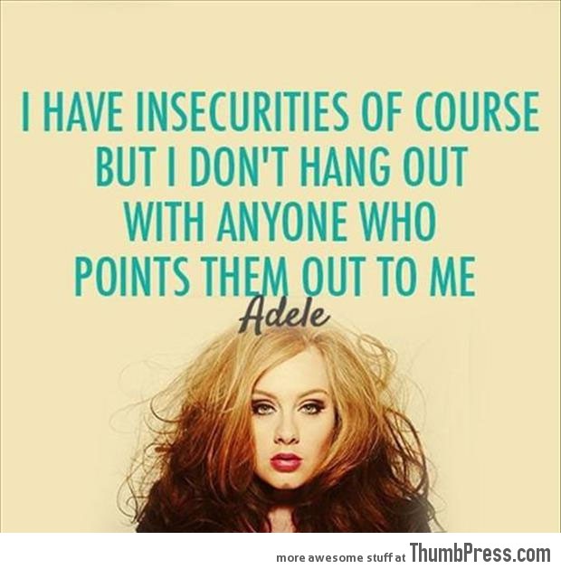 I-have-insecurities-ofcourse..-