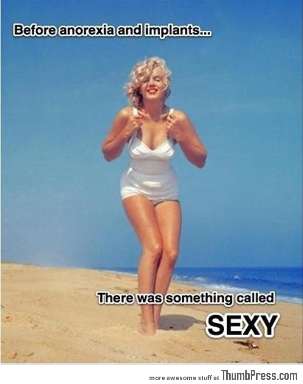 There as something called sexy..