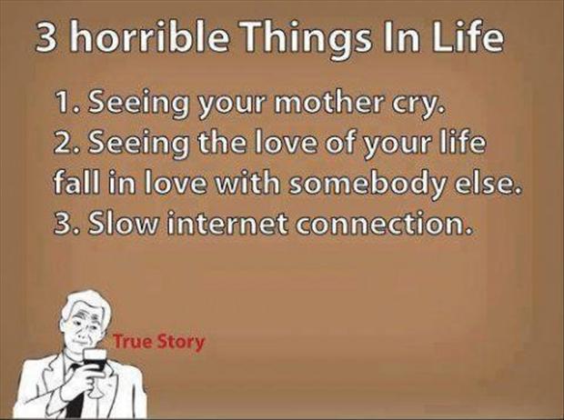 3 Horrible things in life