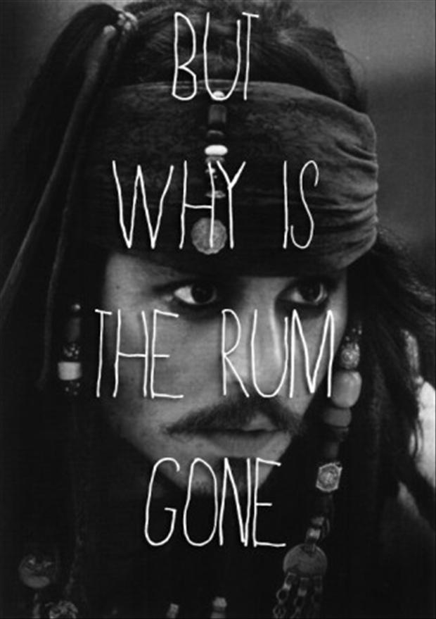 But why is the rum gone