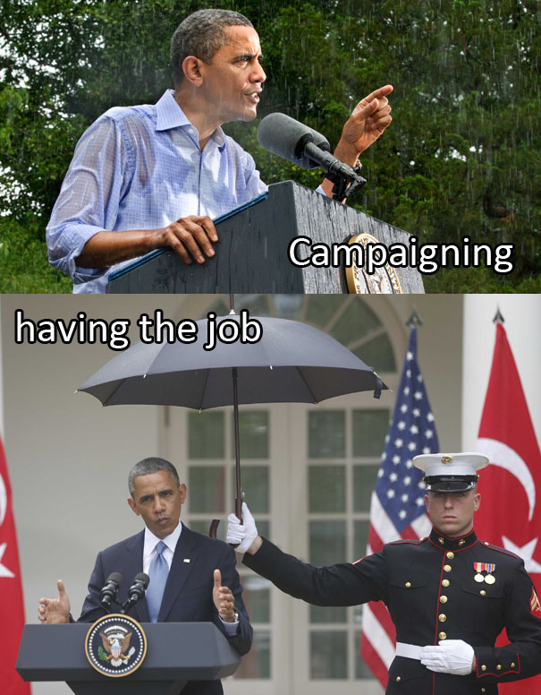 The difference between campaigning and having the job