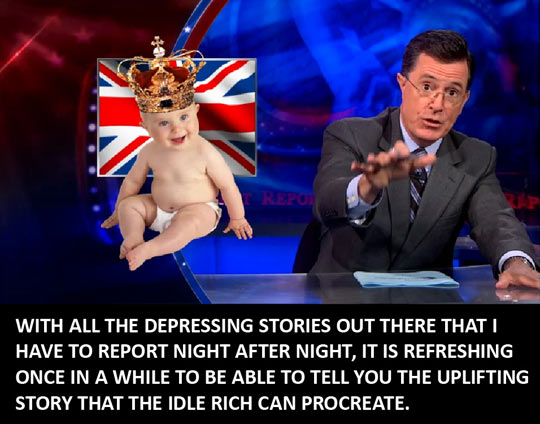Colbert’s views on the Royal Baby…