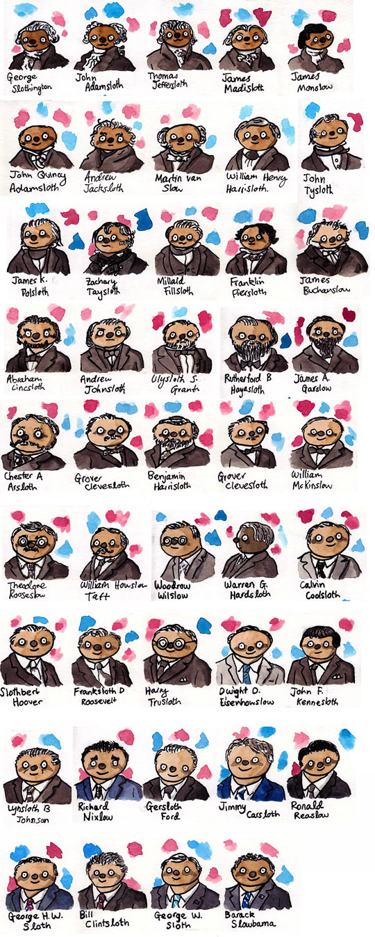 The Presidents of the United Sloths of America…