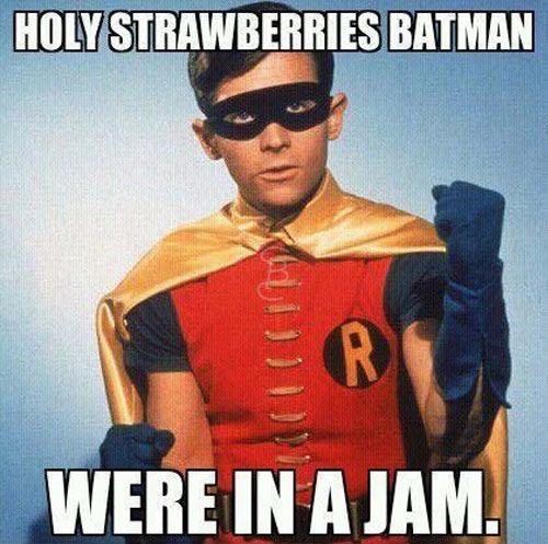 Holy strawberries Batman…