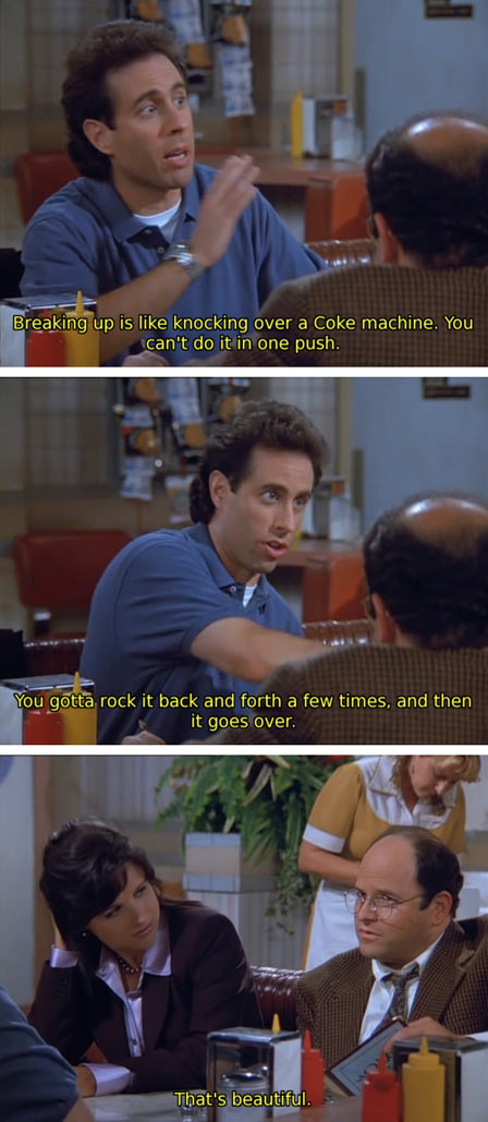 Seinfeld explains break-ups…