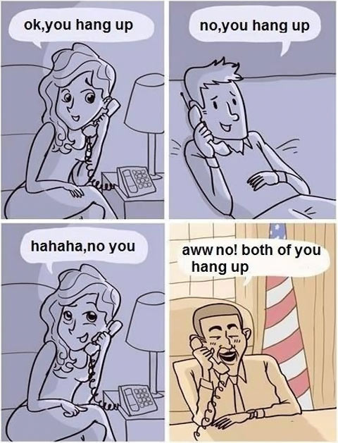No, you hang up…