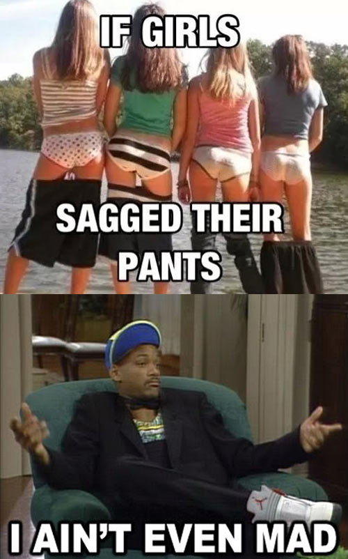 If girls sagged their pants…
