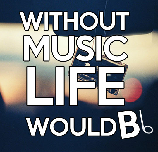 Life without music…