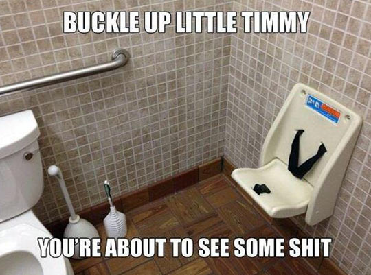 Buckle up little Timmy…