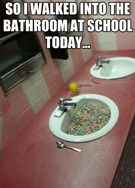 So I walked into my school’s bathroom…