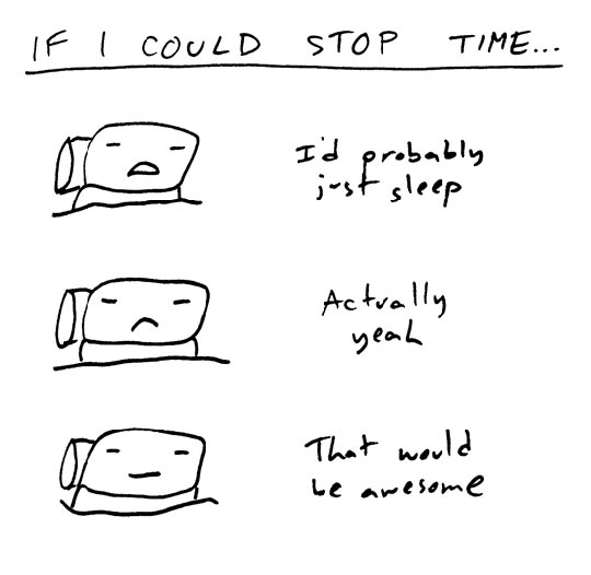 If I could stop time…